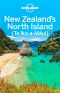 [Lonely Planet 01] • New Zealand’s North Island (Te Ika-A-Māui) · 4th Edition 2016